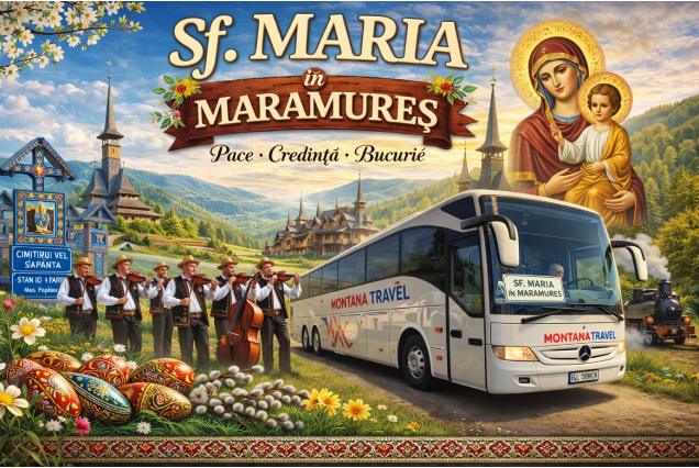 SFANTA MARIA IN MARAMURES (4zile) CEL MAI MIC PRET(pensiune completa) Plecare din Galati/Braila: 13august 2026